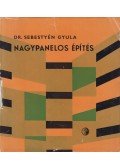 Dr. Sebestyén Gyula - Nagypanelos építés