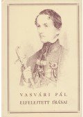 Vasvári Pál - Vasvári Pál elfelejtett írásai