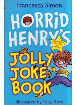Francesca Simon - Horrid Henry's Jolly Joke Book Francesca Simon - Horrid Henry's Jolly Joke Book, London 2007 antikvár könyv