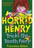 Francesca Simon - Horrid Henry Tricks the Tooth Fairy