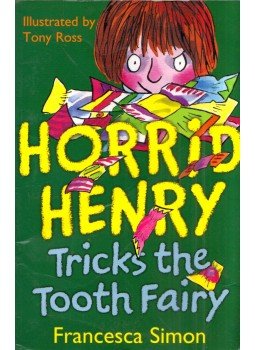 Francesca Simon - Horrid Henry Tricks the Tooth Fairy Francesca Simon - Horrid Henry Tricks the Tooth Fairy, London 2000 antikvár könyv