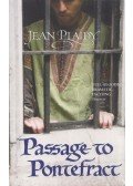 Jean Plaidy - Passage to Pontefract