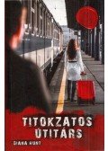 Diana Hunt - Titokzatos útitárs