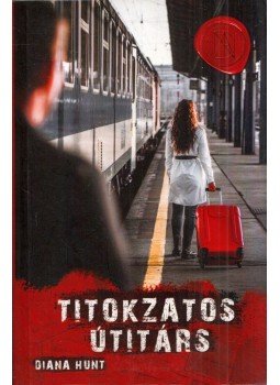 Diana Hunt - Titokzatos útitárs Diana Hunt - Titokzatos útitárs, Bakháza 2021 antikvár könyv