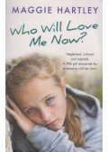 Maggie Hartley - Who Will Love Me Now?