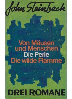 John Steinbeck - Von Mäusen und Menschen/Die Perle/Die wilde Flamme, Zürich 1962 antikvár könyv
