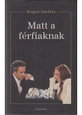 Kepes András - Matt a férfiaknak (dedikált)