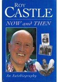 Roy Castle - Now and Then: An Autobiography