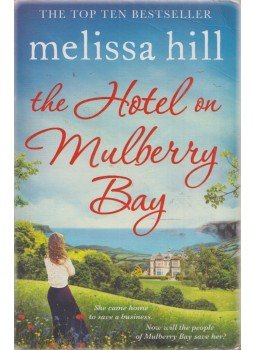 Melissa Hill - The Hotel on Mulberry Bay, London 2015 antikvár könyv