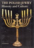 Marian Fuks,Zygmunt Hoffman,Maurycy Horn,Jerzy Tomaszewski - The Polish Jewry: History and Culture