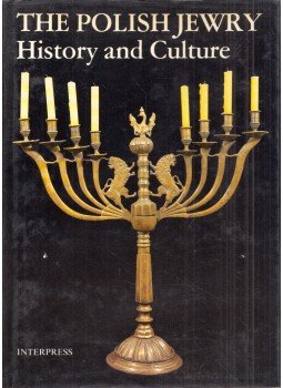Marian Fuks, Zygmunt Hoffman, Maurycy Horn, Jerzy Tomaszewski - The Polish Jewry: History and Culture Marian Fuks, Zygmunt Hoffman, Maurycy Horn, Jerzy Tomaszewski - The Polish Jewry: History and Culture, Warsaw 1982 antikvár könyv