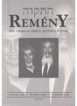 Benedek István Gábor (szerk.) - Remény 1999. március-április (2. évf. 1. szám) Benedek István Gábor (szerk.) - Remény 1999. március-április (2. évf. 1. szám), Budapest 1999 antikvár könyv