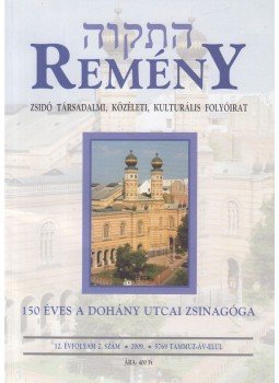 Benedek István Gábor (szerk.) - Remény 2009. nyár (12. évf. 2. szám) Benedek István Gábor (szerk.) - Remény 2009. nyár (12. évf. 2. szám), Budapest 2009 antikvár könyv