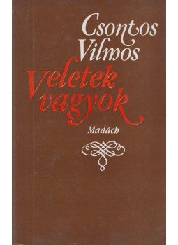 Csontos Vilmos - Veletek vagyok Csontos Vilmos - Veletek vagyok, Budapest 1987 antikvár könyv
