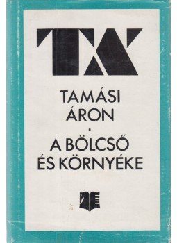 Tamási Áron - A bölcső és környéke Tamási Áron - A bölcső és környéke, Bukarest 1976 antikvár könyv