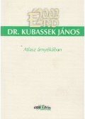 Dr. Kubassek János - Atlasz árnyékában