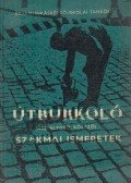 Fügedi László,Kerekes Imre - Útburkoló (aszfaltozó,kövező) szakmai ismeretek