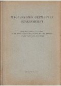 Gera Jenő,Darkó István - Magasnyomó gépmester szakismeret - Tankönyvpótló jegyzet a III. évfolyamú magasnyomó gépmester ipari tanulók részére
