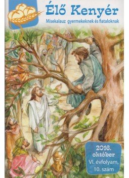 Papp Tamás (szerk.) - Élő Kenyér 2016. október VI. évf. 10. szám, Zalalövő 2016 antikvár könyv