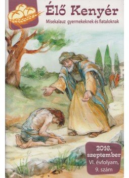 Papp Tamás (szerk.) - Élő Kenyér 2016. szeptember VI. évf. 9. szám, Zalalövő 2016 antikvár könyv