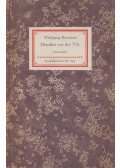 Wolfgang Borchert - Draußen vor der Tür