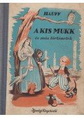 Hauff, W. - A kis Mukk és más történetek