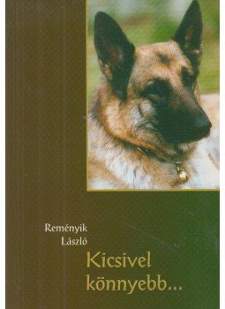 Reményik László - Kicsivel könnyebb... (aláírt), Budapest 2003 antikvár könyv