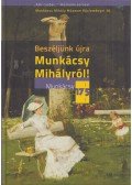 Bakó Zsuzsanna,Bellák Gábor,Czeglédi Imre,Gyarmati Gabriella - Beszéljünk újra Munkácsy Mihályról