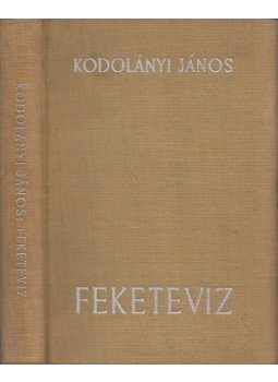 Kodolányi János - Fekete víz Kodolányi János - Fekete víz, Budapest 0 antikvár könyv