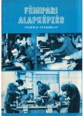 Simon Sándor - Fémipari alapképzés - Szakmai gyakorlat