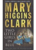 Mary Higgins Clark - Two Little Girls in Blue