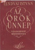 Lendvai István - Az örök ünnep