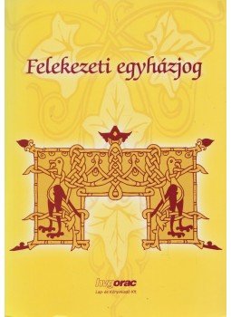 Rácz Lajos, Antalóczy Péter, Bajusz Ferenc, Beke Margit, Berki Feriz, Boleratzky Lóránd, Lőrincz Ernő, Szathmáry Béla - Felekezeti egyházjog Rácz Lajos, Antalóczy Péter, Bajusz Ferenc, Beke Margit, Berki Feriz, Boleratzky Lóránd, Lőrincz Ernő, Szathmáry Béla - Felekezeti egyházjog, Budapest 2004 antikvár könyv