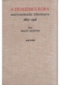 Gratz Gusztáv - A dualizmus kora I.