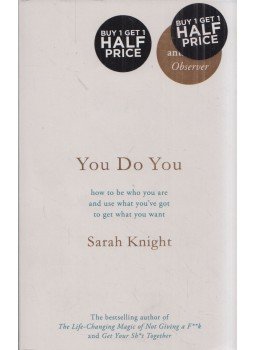 Sarah Knight - You Do You: How to be who you are and use what you've got to get what you want, London 2017 antikvár könyv