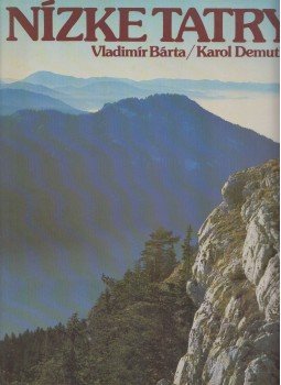 Vladimír Bárta, Karol Demuth - Nízke Tatry Vladimír Bárta, Karol Demuth - Nízke Tatry, 1986 antikvár könyv