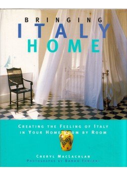 Cheryl MacLachlan - Bringing Italy Home: Creating the Feeling of Italy in Your Home Room by Room, London 1996 antikvár könyv