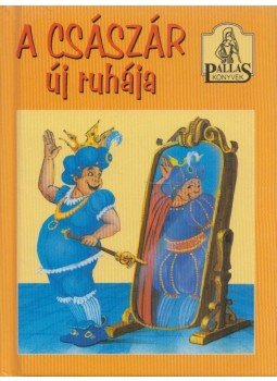 H.C. Andersen - A császár új ruhája H.C. Andersen - A császár új ruhája, Budapest 1996 antikvár könyv
