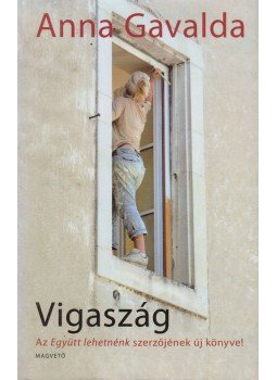 Anna Gavalda - Vigaszág Anna Gavalda - Vigaszág, Budapest 2009 antikvár könyv