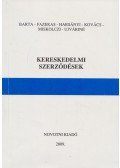 Barta Judit,Dr. Fazekas Judit,Ujváriné Antal Edit,Harsányi Györgyi,Dr. Kovács István,Dr. Miskolczi Bodnár Péter - Kereskedelmi szerződések