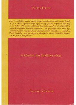 Fábián Ferenc - A kötelmi jog általános része Fábián Ferenc - A kötelmi jog általános része, Budapest 2010 antikvár könyv