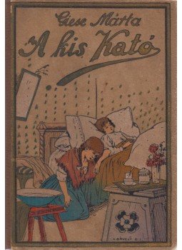 Giese Mártha - A kis Kató, Budapest 0 antikvár könyv