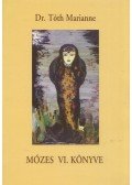 Tóth Marianne - Mózes VI. könyve (dedikált)