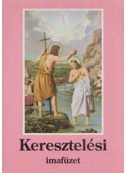 Erdődy Imre - Keresztelési imafüzet Erdődy Imre - Keresztelési imafüzet, Miskolc 1998 antikvár könyv