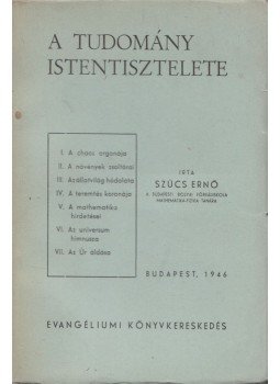 Szűcs Ernő - A tudomány istentisztelete Szűcs Ernő - A tudomány istentisztelete, Budapest 1946 antikvár könyv