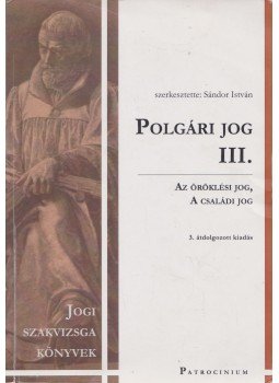 Sándor István - Polgári jog III. Sándor István - Polgári jog III., Budapest 2018 antikvár könyv