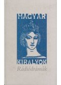 Bakonyi Péter,Sári László - Magyar királyok (dedikált)