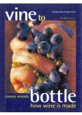 Simon Woods - Vine to Bottle: How wine is made
