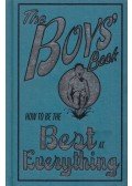 Dominique Enright,Guy Macdonald - The Boys' Book: How to be the Best at Everything