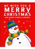 Jillian Harker ,Lesley Rees - We Wish You a Merry Christmas and Other Stories & Rhymes